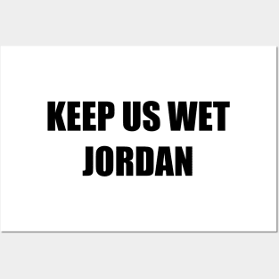 Keep Us Wet, Jordan Posters and Art